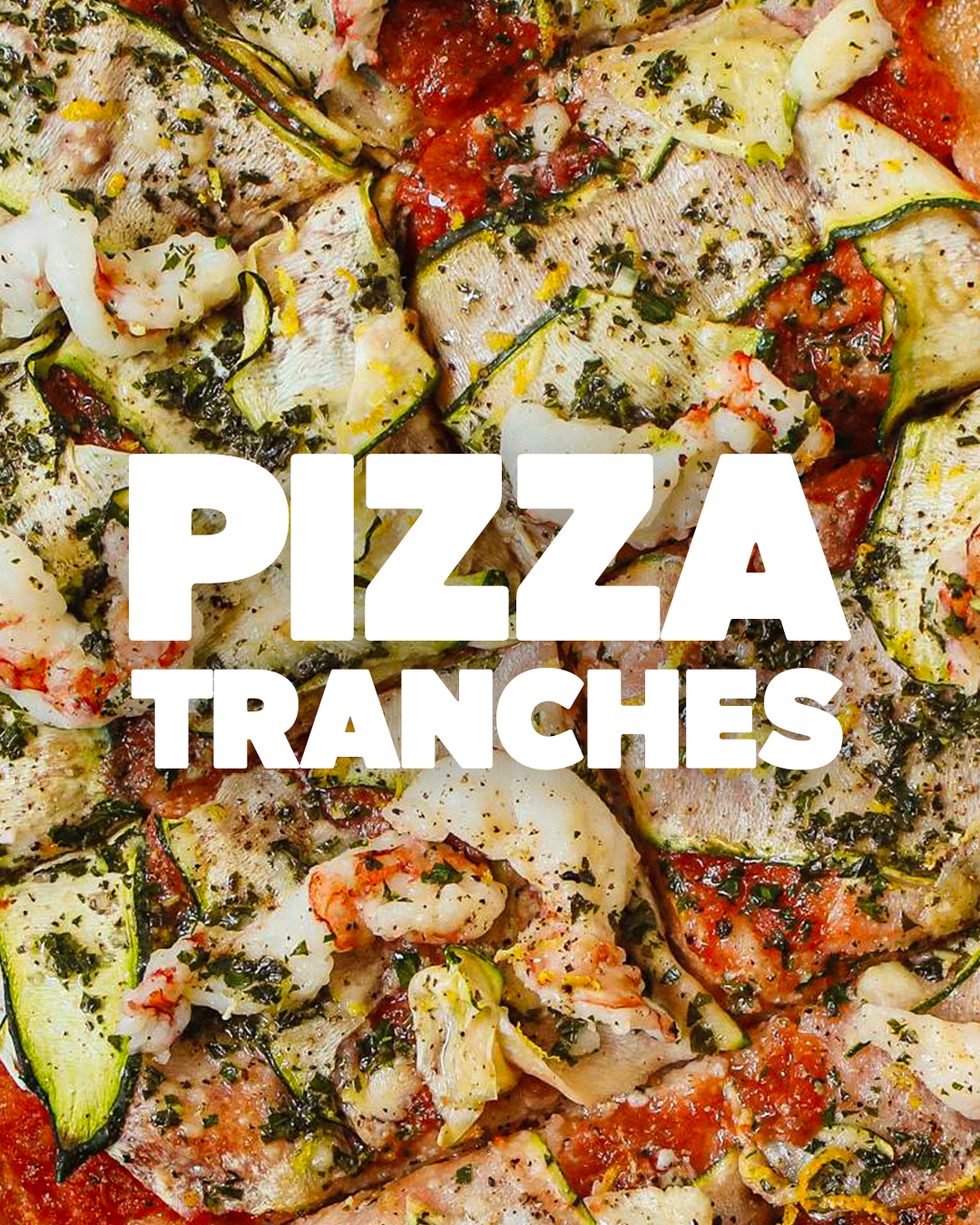 Pizza Tranches